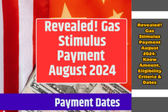 Revealed! Gas Stimulus Payment August 2024: Know Amount, Eligibility Criteria & Dates