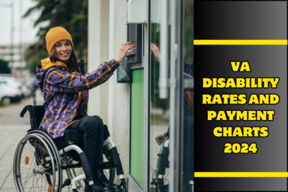 VA Disability Rates and Payment Charts 2024