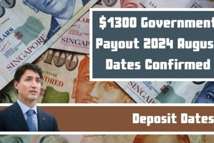 $1300 Government Payout 2024 August Dates Confirmed: Direct Deposit Dates