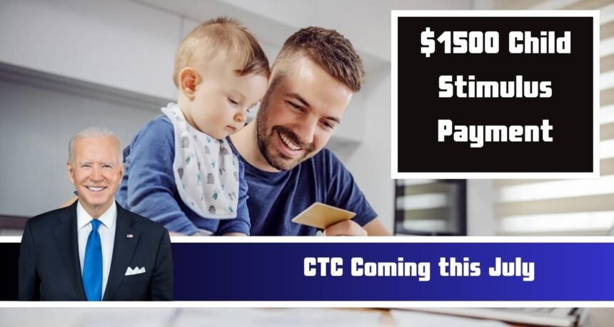 $1500 Child Stimulus Payment: Know About Eligibility for a State CTC Coming this July?