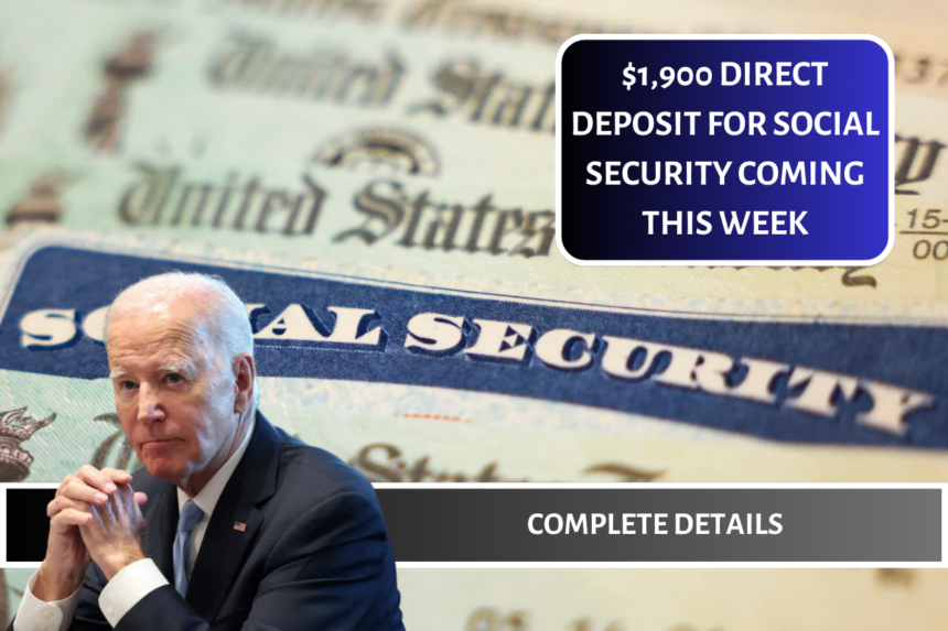 $1,900 Direct Deposit for Social Security Coming This Week