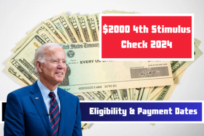 $2000 4th Stimulus Check 2024: Stimulus for Everyone? Eligibility & Payment Dates