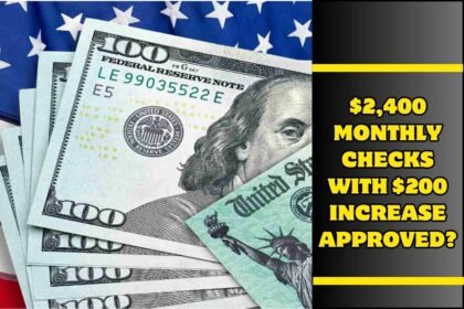 $2,400 Monthly Checks With $200 increase Approved