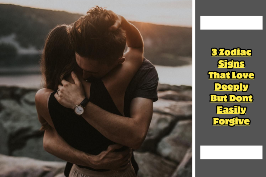 3 Zodiac Signs That Love Deeply But Dont Easily Forgive