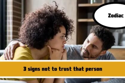 3 signs not to trust that person