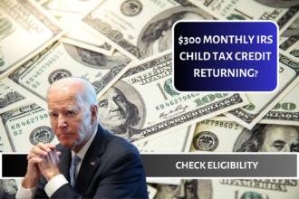 $300 Monthly IRS Child Tax Credit Returning?