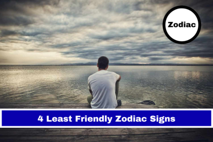 4 Least Friendly Zodiac Signs