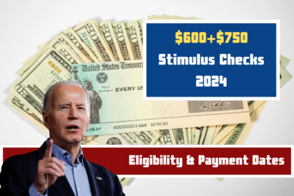 $600+$750 Stimulus Checks 2024: Stimulus for Everyone, Eligibility & Payment Dates