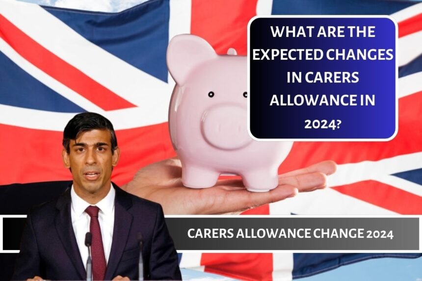 Carers Allowance Change 2024