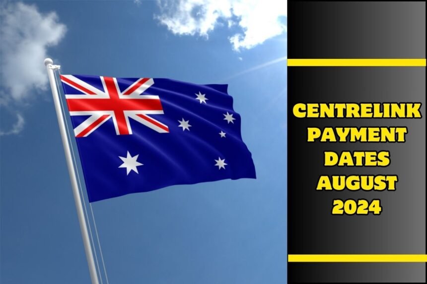 Centrelink Payment Dates August 2024