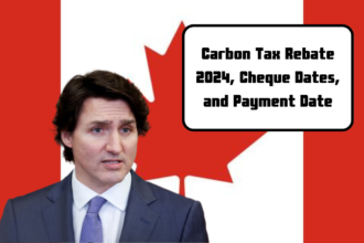 Carbon Tax Rebate 2024, Cheque Dates, and Payment Date