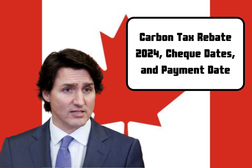 Carbon Tax Rebate 2024, Cheque Dates, and Payment Date Civics First