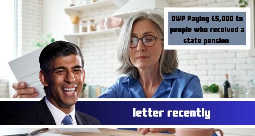 DWP Paying £5,000 to people who received a state pension letter recently