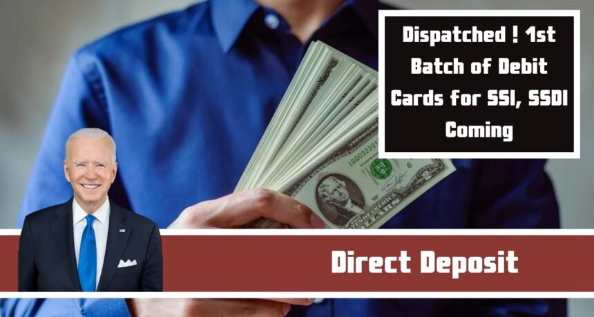 Dispatched ! 1st Batch of Debit Cards for SSI, SSDI Coming: Know When Will You Get $2,000 Direct Deposit