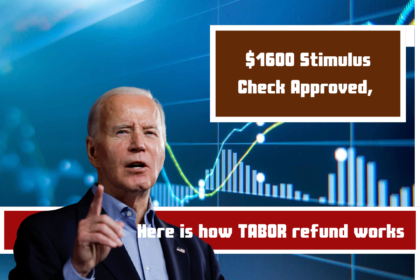 $1600 Stimulus Check Approved, Here is how TABOR refund works