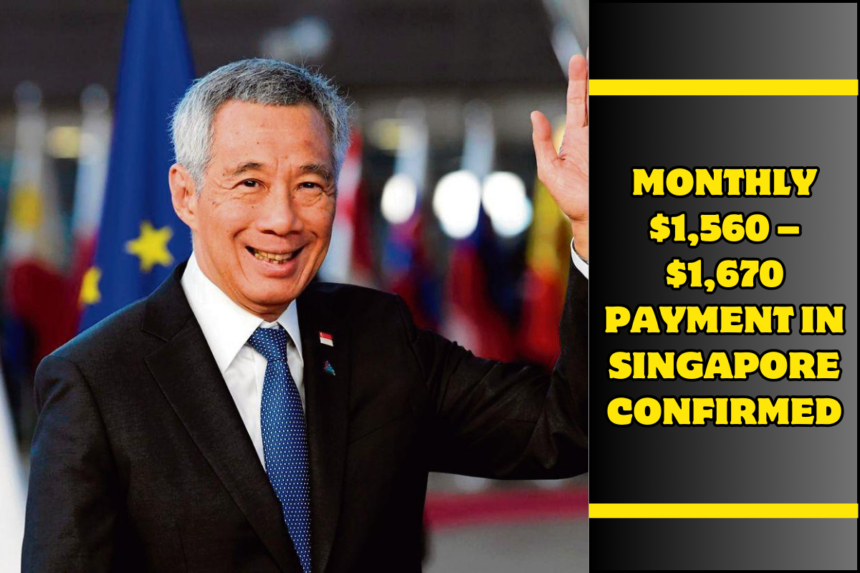 Monthly $1,560 – $1,670 Payment in Singapore Confirmed