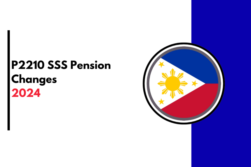 P2210 SSS Pension Changes 2024: History, and Future for a Pension Increase in the Philippines