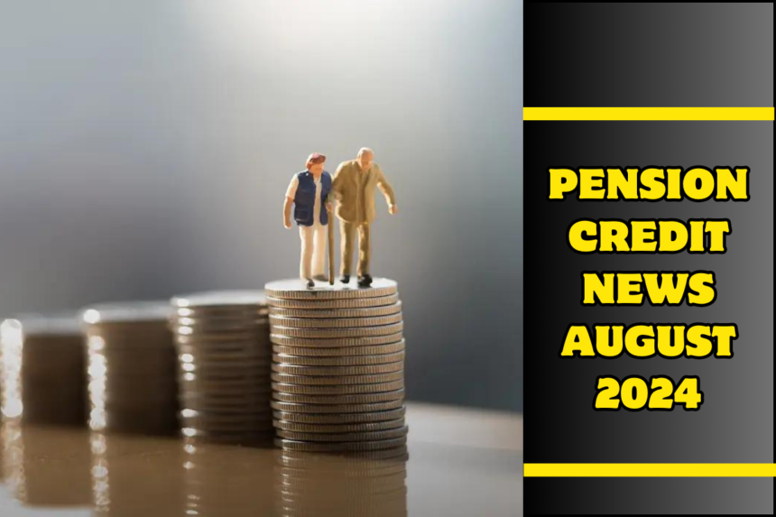 Pension Credit News August 2024