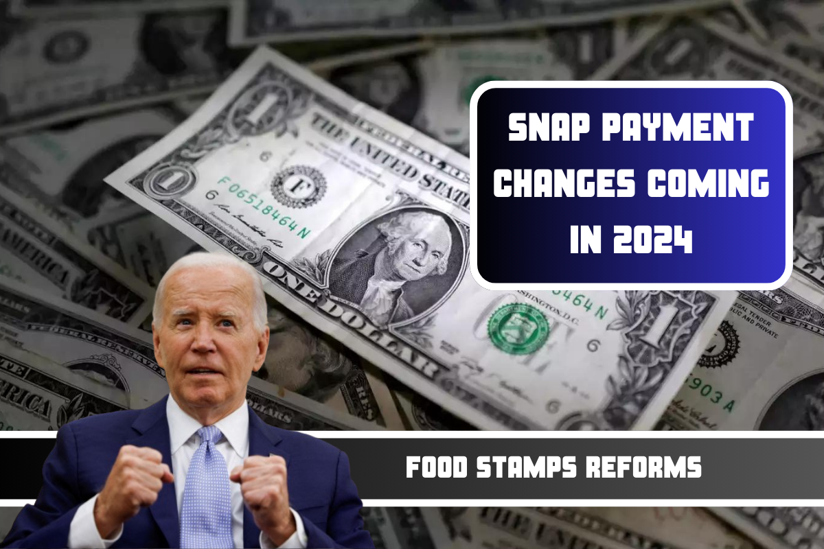 SNAP Payment Changes Coming in 2024, EDT/Food Stamps Reforms Explained