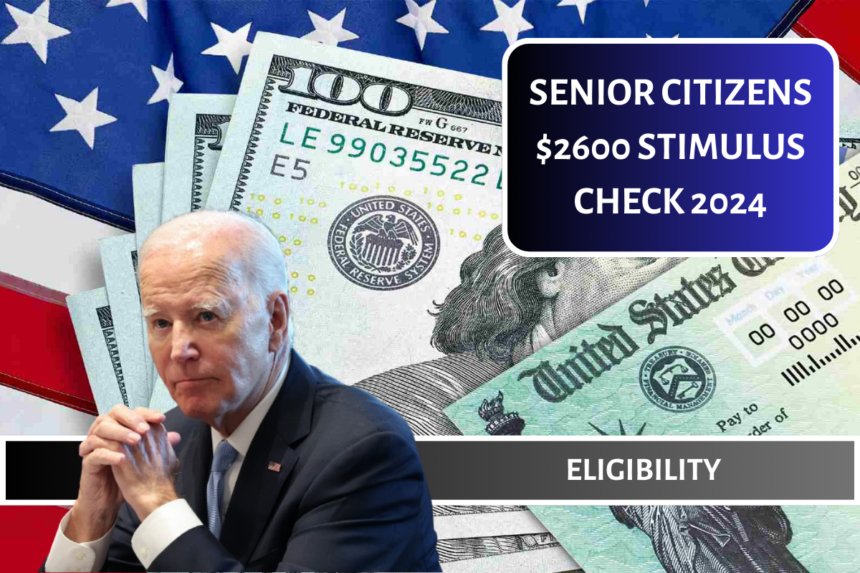 Senior Citizens 2600 Stimulus Check 2024, How to claim and what is the