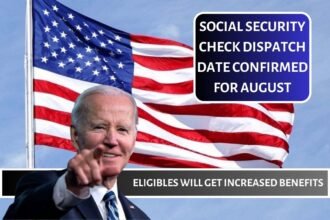 Social Security Check Dispatch Date Confirmed for August