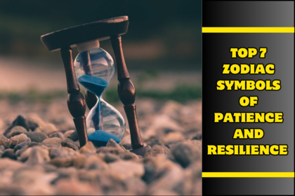 Top 7 Zodiac Symbols of Patience and Resilience